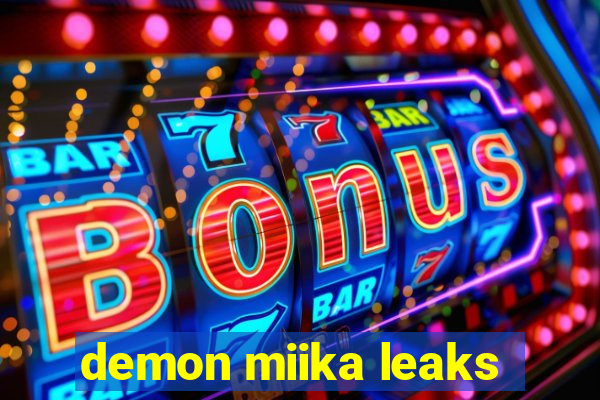 demon miika leaks